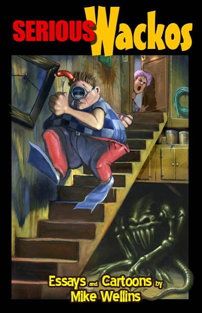 Serious Wackos by Mike Wellins
